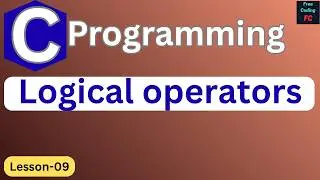 Logical operators in C | C Programming for Beginners | Lesson-9 |