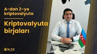 A-dan Z-yə kriptovalyuta I Kriptovalyuta birjaları