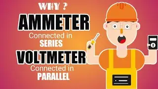why ammeter is connected in series and voltmeter in parallel in a circuit | electricity | Part 7