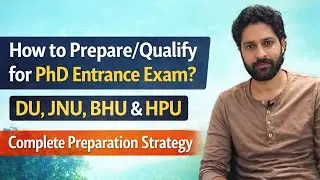 How to Prepare/Qualify for PhD Entrance Exam? | JNU | DU | HPU | Complete Preparation Strategy |