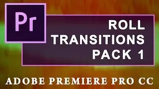 ROLL TRANSITIONS 1 for Adobe Premiere Pro CC
