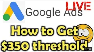 How to get $350 USA Google ads threshold in 2021-//- new trick free