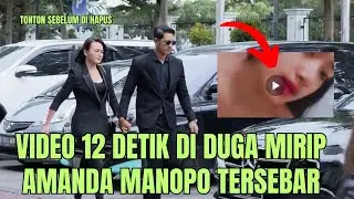 🔴[VIRAL] VIDEO 12 DETIK DI DUGA MIRIP AMANDA MANOPO DAN ARYA SALOKA TERSEBAR LUAS !?