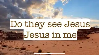Do They  See Jesus In Me | The Clark Family|Lyrics