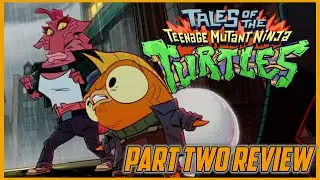 Tales of the TMNT Review Part 2 (Episodes 7-12) | Teenage Mutant Ninja Turtles (SPOILERS)