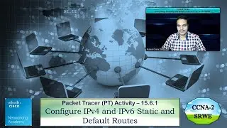 SRWE PT 15.6.1 Configure IPv4 and IPv6 Static and Default routes