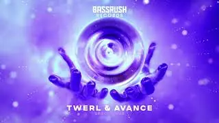 TWERL & Avance - Space Rave | Bassrush Records