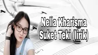 Nella Kharisma - Suket Teki (lirik)