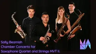 MANA QUARTET | Chamber Concerto for Saxophone Quartet by Sally Beamish II. | Echo Chamber Orchestra