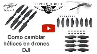 Como cambiar hélices en drones DJI, Mavic 2, DJI Mini 2, Mavic Mini