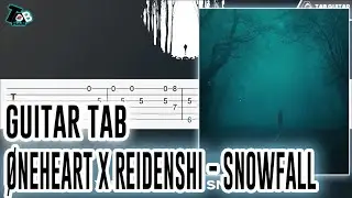 øneheart x reidenshi - snowfall Guitar Tutorial (TAB)