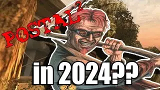Playing Postal 2 in 2024..?