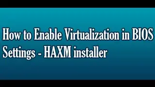 Android Tutorials For Beginners - how to enable virtualization in BIOS PART 3