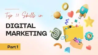 Top 10 Digital Marketing Skills | Part 1