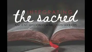 Integrating the Sacred S2, Ep 35: We Are The World's Solution