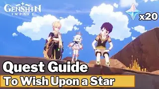 To Wish Upon a Star (Full Quest Guide) - Genshin Impact