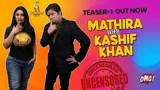 Uncensored | Episode-10 |Teaser-1 Out | OMG by Mathira | Kashif khan | Tue 6-pm | Bananaprime |