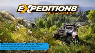 Expeditions: A MudRunner Game - Scientific Exploration Meets Extreme Terrain (Gameplay)