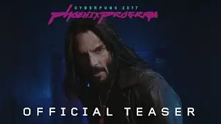 Cyberpunk 2077 Fan Film: Phoenix Program - Official Teaser (2020)