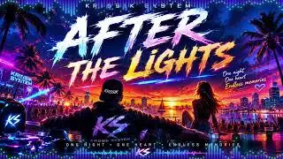 🌃 KRISSIK SYSTEM – AFTER THE LIGHTS 🌃