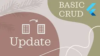 4. Basic Flutter CRUD with Data Collection - Update