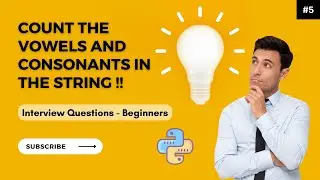 Count Consonants and Vowels | Best Approach | Python Interview Questions