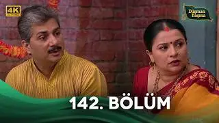 Düşman Başına (Mere Angne Mein) Hint Dizisi | 142. Bölüm (4K)