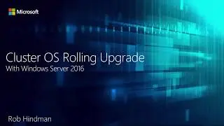 Cluster OS Rolling Upgrades in Windows Server 2016