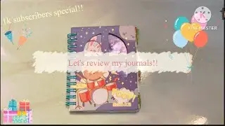 Reviewing my journals!!🎀💗🌸 (1k subscribers special) 🎉