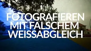 FOTOGRAFIEREN MIT FLASCHEM WEISSABGLEICH - Fotografieren Lernen