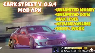 CARX STREET 0.9.4 MOD APK UNLIMITED MONEY MAX LEVEL❗❗❗