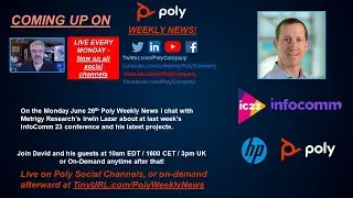 #PolyWeeklyNews for June 26th - Irwin Lazar - InfoComm Reflections