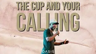 The Cup and Your Calling - Julian Lowe [6.25.23]