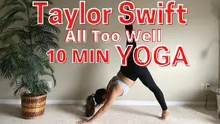 Taylor Swift All Too Well (Taylor's Version) 10 MIN Beginner Power Yoga Stretch