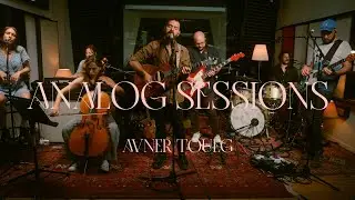 אבנר טואג - אנלוג סשן // Avner Toueg - Analog Sessions