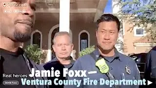Jamie FOXX - REAL HEROES | LIVE Periscope with the Ventura County FD