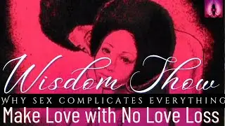 Make Love with No Love Loss