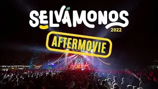 Selvámonos 2022 - AFTERMOVIE