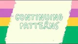 Continuing Patterns