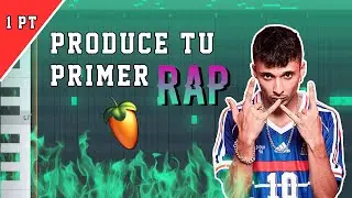🔥➤ CÓMO HACER UN BEAT DE RAP EN FL STUDIO / PARA PRINCIPIANTES PT 1💎
