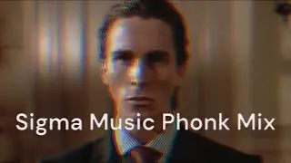 Sigma Music Phonk Mix