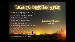 TAGALOG CHRISTIAN SONGS | WORSHIP COVER