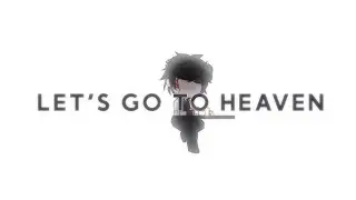 let's go to heaven | warning