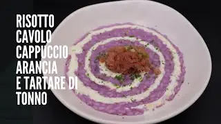 RISOTTO, CAVOLO CAPPUCCIO VIOLA, SALSA YOGURT AL ARANCIA E TONNO MARINATO AL LIME