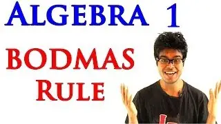 Algebra 1 Lessons 1.12 - Examples of BODMAS Rule