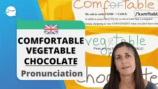 Pronouncing COMFORTABLE - VEGETABLE - CHOCOLATE 