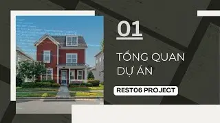 [01] Tổng quan dự án | Real Estate Project | REST06 v2 (PERN)