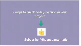 2 ways to check node js version in your project