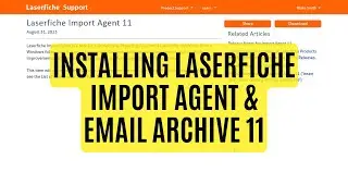 Installing Laserfiche Import Agent and Email Archive 11