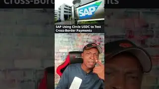 How SAP is Using CIRCLE'S USDC to Test Cross Border Payments